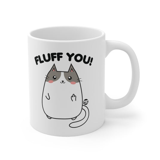 Fluff You Cat Mug