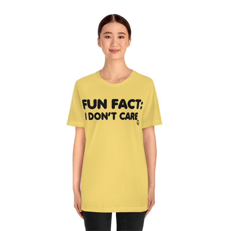 Load image into Gallery viewer, Fun Fact Don&#39;t Care Unisex Tee
