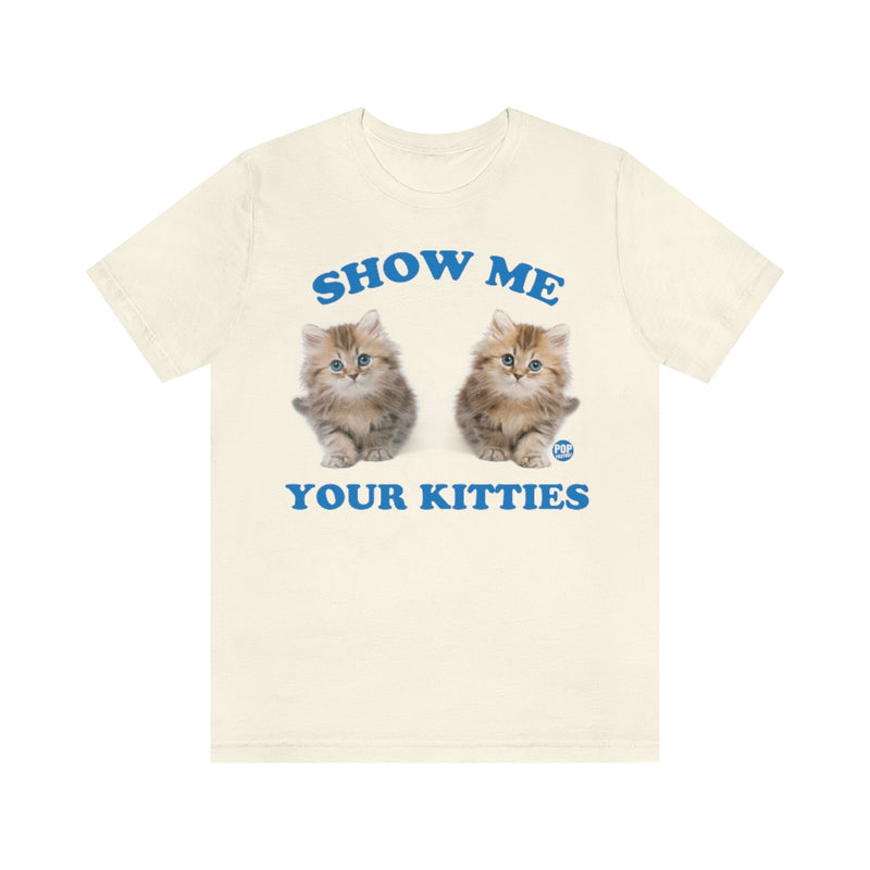 Load image into Gallery viewer, Show Me Your Kitties Unisex Tee
