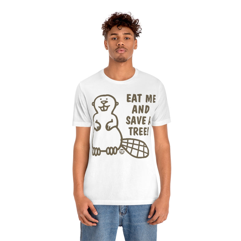 Load image into Gallery viewer, Eat Me Save Tree Beaver Unisex Tee
