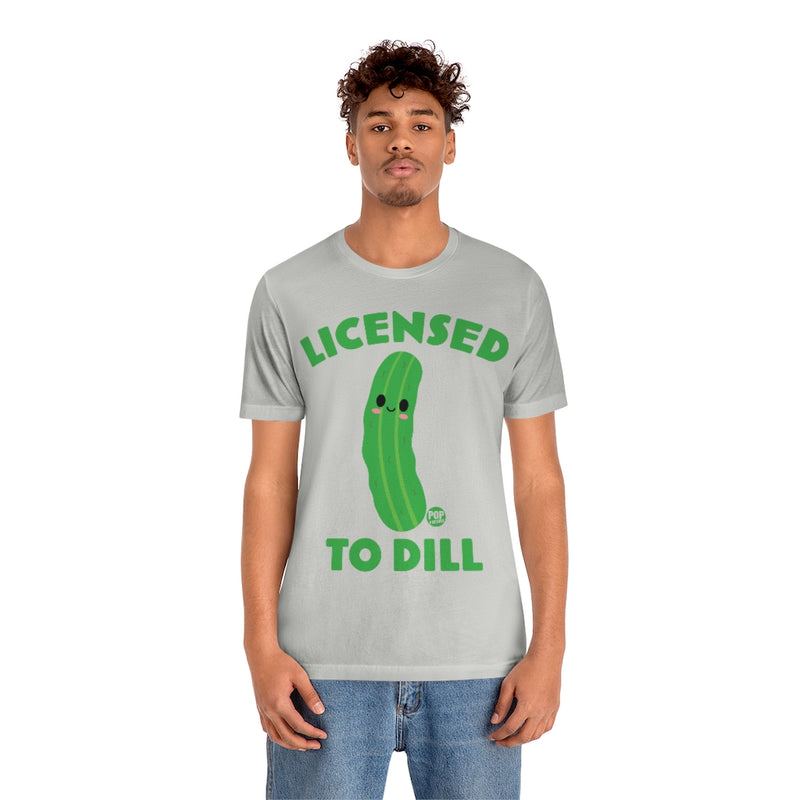 Load image into Gallery viewer, Licensed To Dill Unisex Tee
