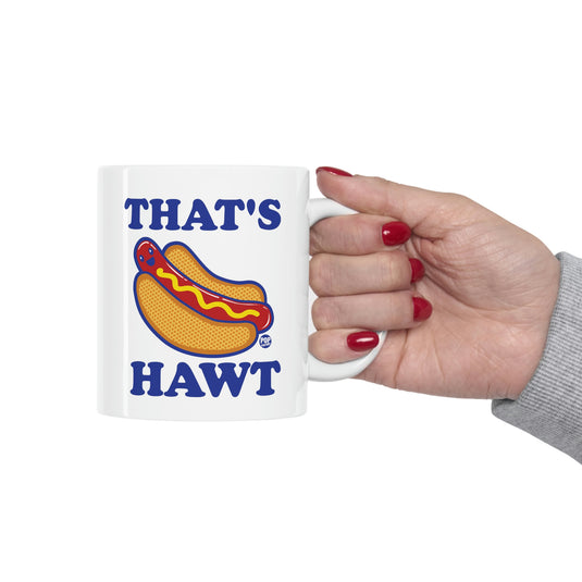 That's Hawt Dog Coffee Mug