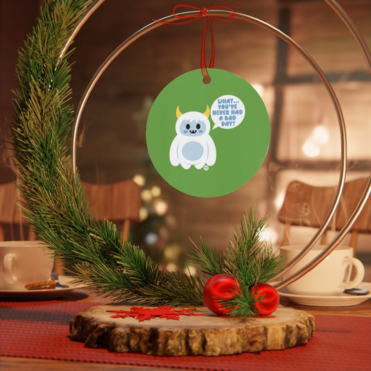 Bad Day Abominable Snowman Ornament