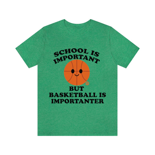 Basketball is Importanter Unisex Tee