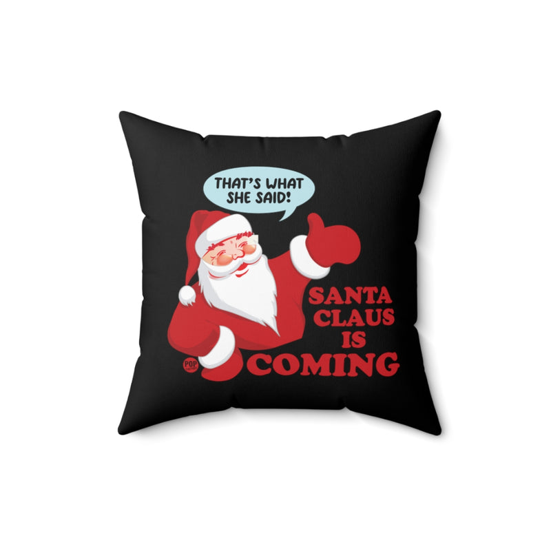 Load image into Gallery viewer, Santa Claus Is Coming Pillow
