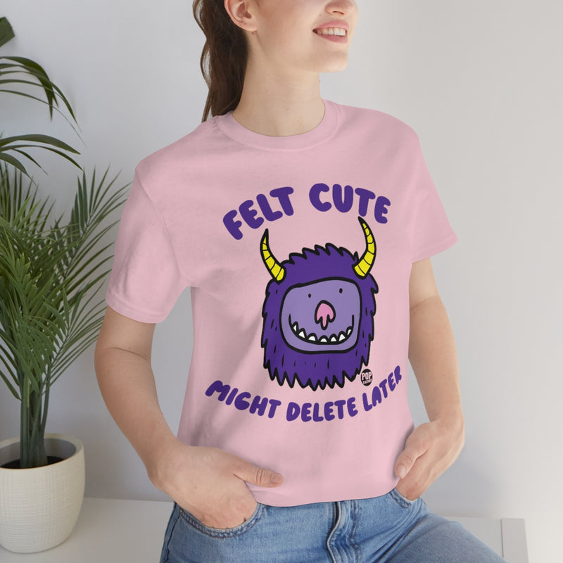 Load image into Gallery viewer, Felt Cute Might Delete Later Monster Unisex Tee
