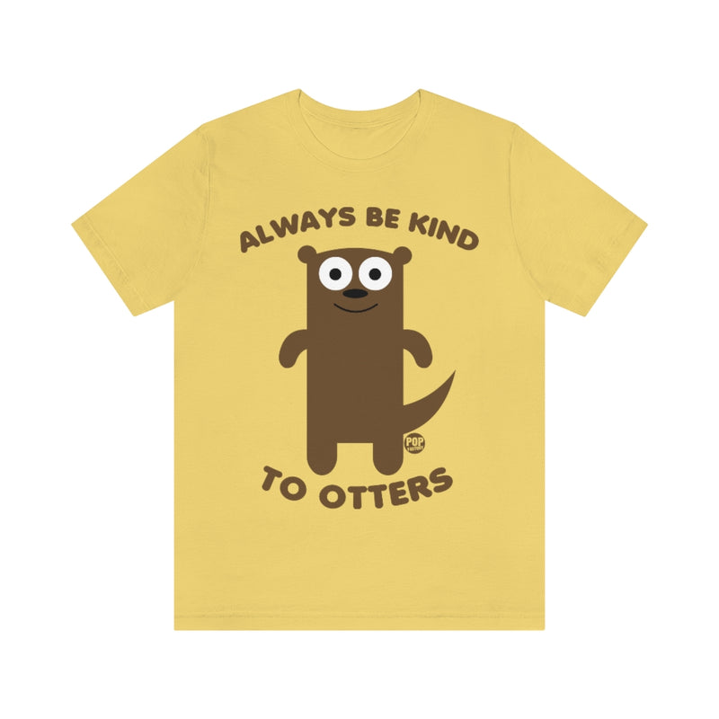 Load image into Gallery viewer, Always Be Kind To Otters Unisex Tee
