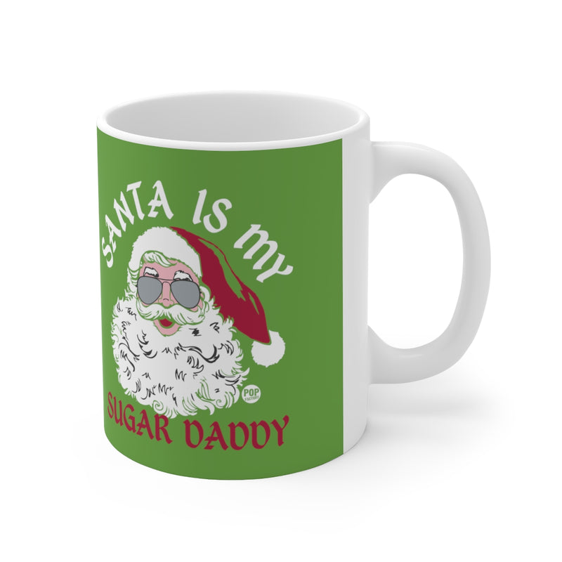 Load image into Gallery viewer, Santa Is My Sugar Daddy Mug
