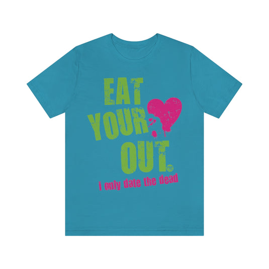 Eat Your Heart Out Unisex Tee