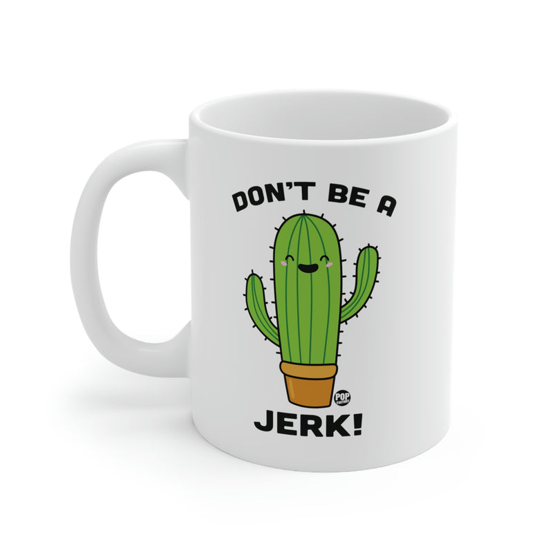 Load image into Gallery viewer, Don&#39;t Be A Jerk Cactus Mug
