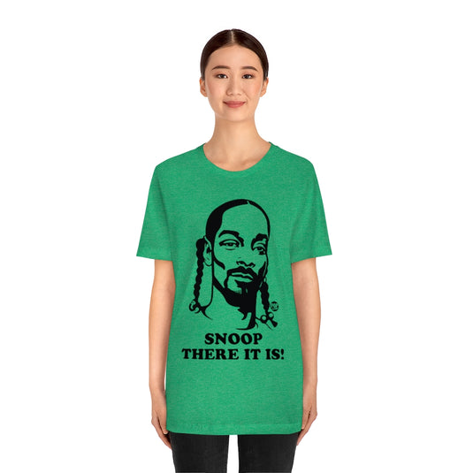 Snoop There It Is Unisex Tee