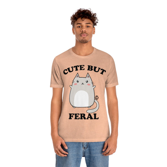 Cute But Feral Unisex Tee