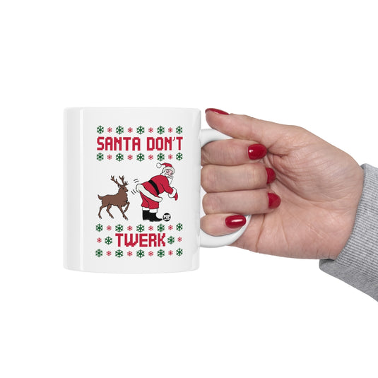 Santa Don't Twerk Mug