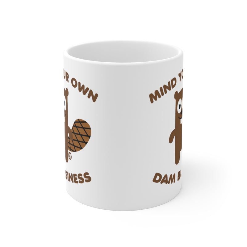 Load image into Gallery viewer, Mind Own Damn Business Beaver Mug
