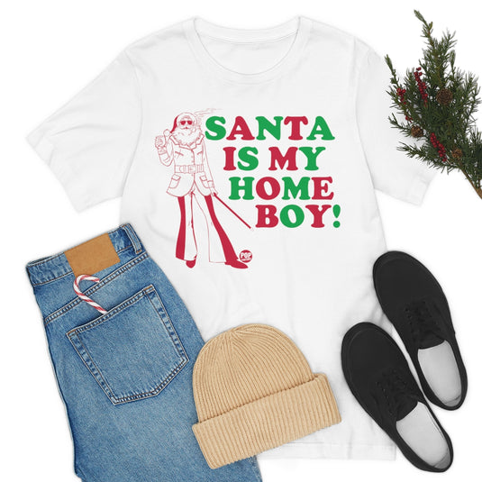 Santa Is My Home Boy Unisex Tee