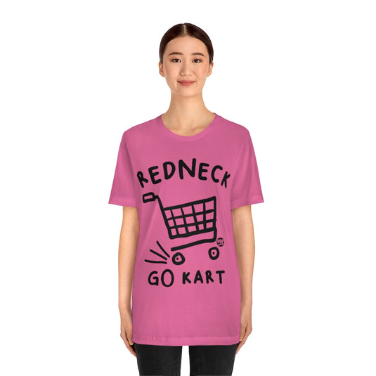 Redneck Go Kart Unisex Tee