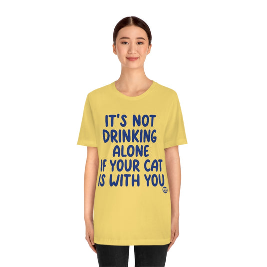 Drinking Alone With Cat Unisex Tee