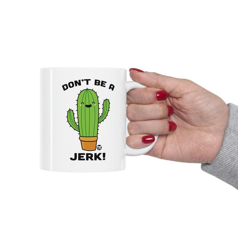 Load image into Gallery viewer, Don&#39;t Be A Jerk Cactus Mug
