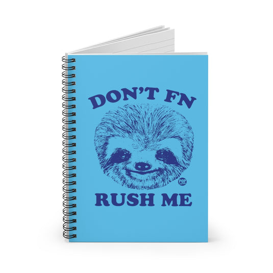 Don't FN Rush Me Notebook