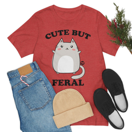 Cute But Feral Unisex Tee