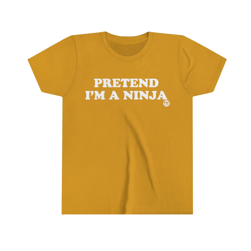 Load image into Gallery viewer, Pretend I&#39;m A Ninja Youth Short Sleeve Tee
