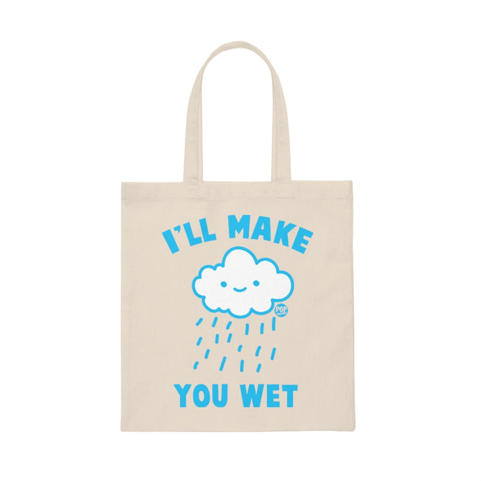 I'll Make You Wet Cloud Tote