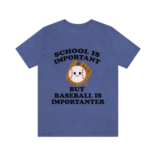 Baseball is Importanter Unisex Tee