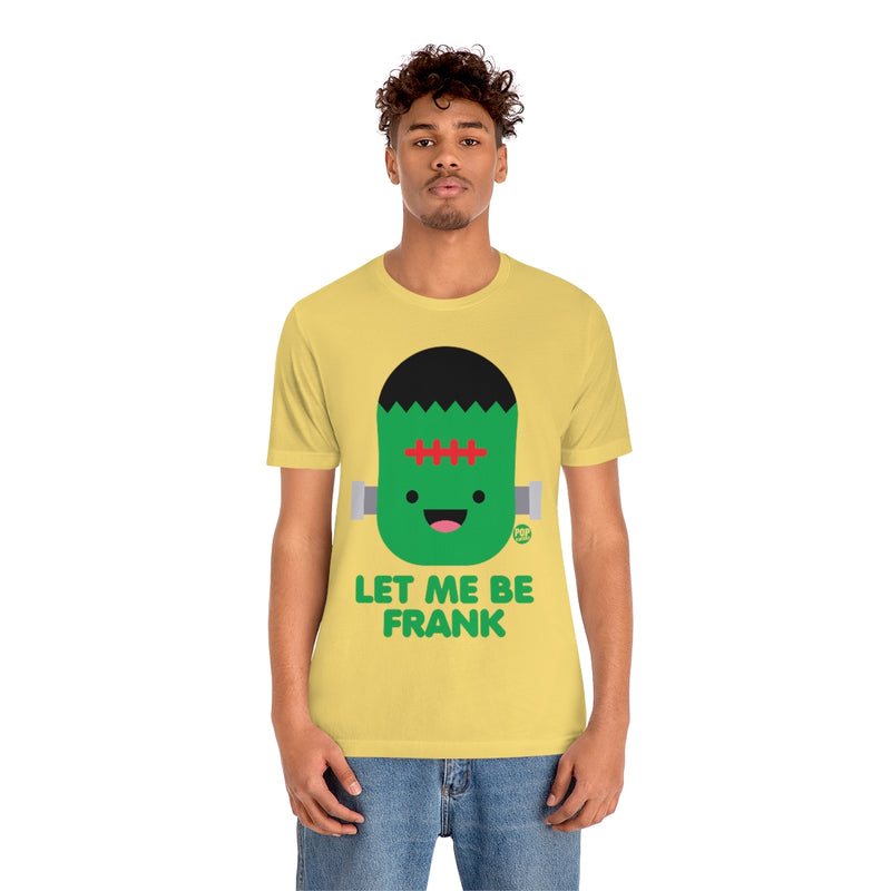 Load image into Gallery viewer, Let Me Be Frankenstein Unisex Tee
