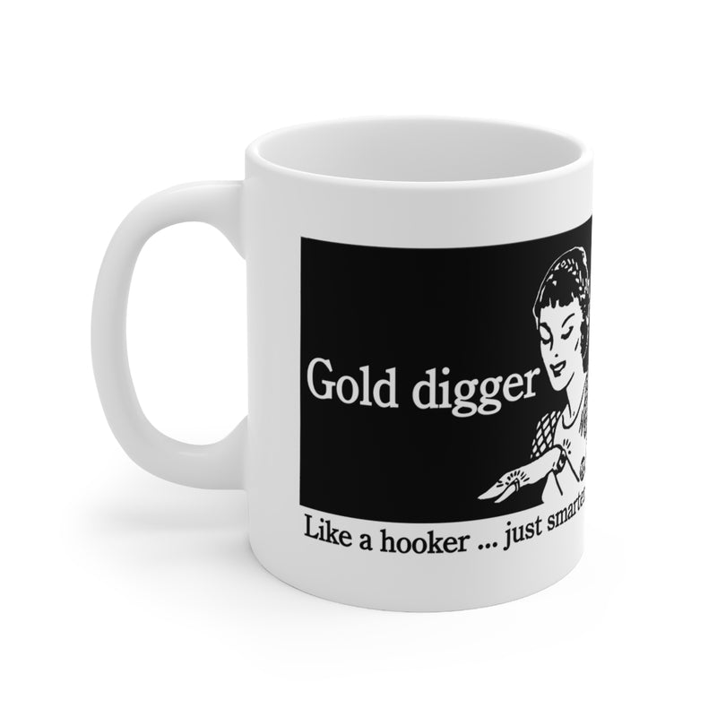 Load image into Gallery viewer, Gold Digger Like A Hooker Mug
