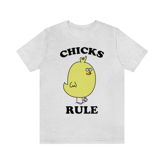 Chicks Rule Unisex Tee