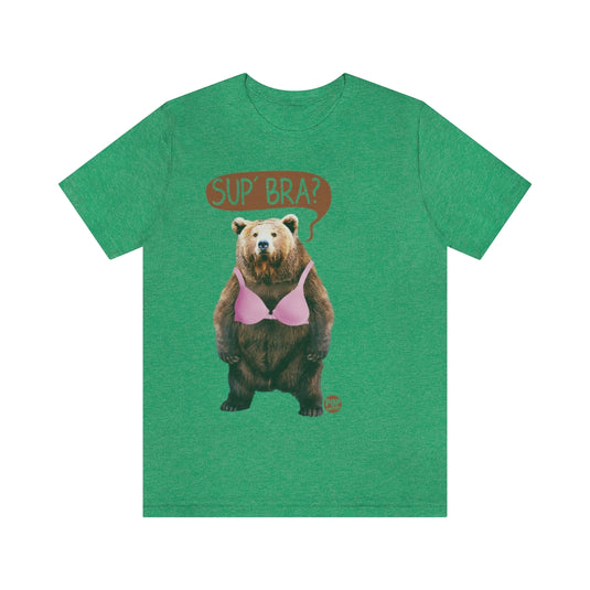 Sup Bra Bear Unisex Tee