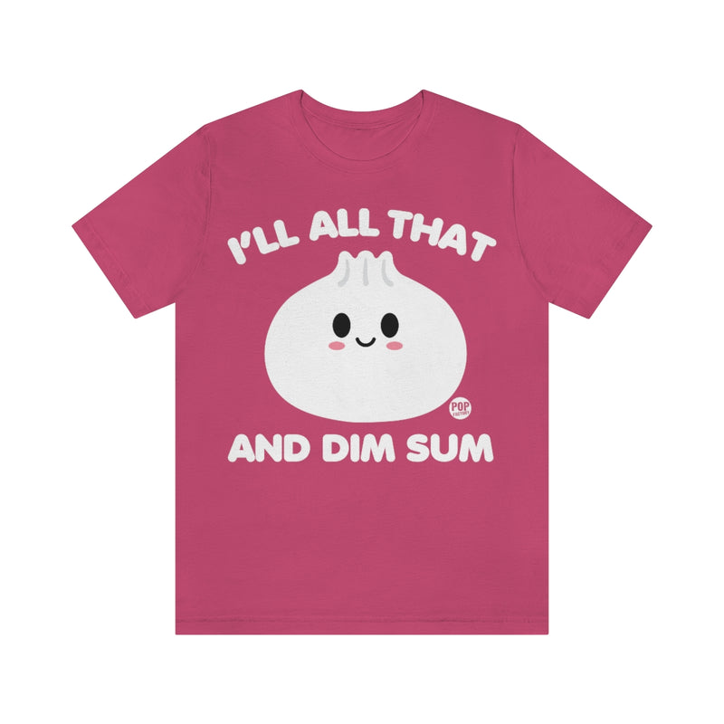 Load image into Gallery viewer, All That Dim Sum Unisex Tee
