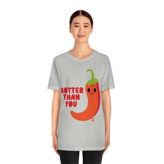 Hotter Than You Pepper Unisex Tee