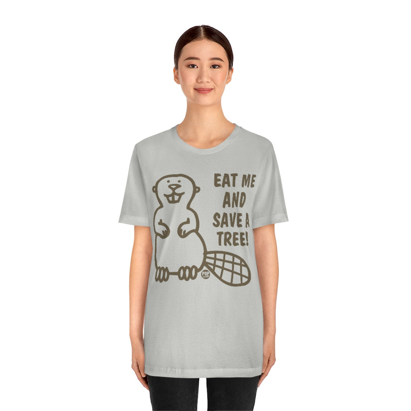 Load image into Gallery viewer, Eat Me Save Tree Beaver Unisex Tee
