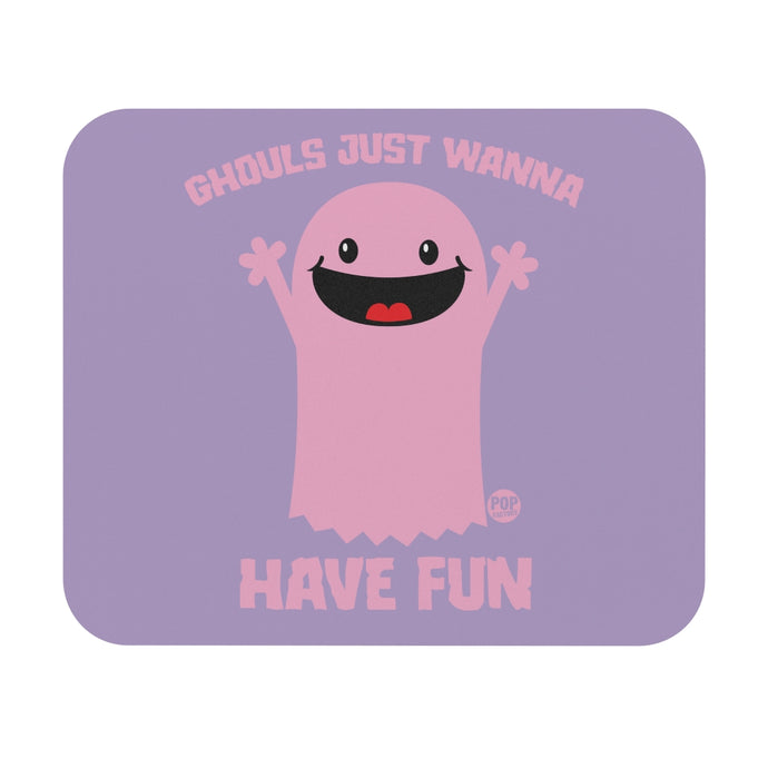 Ghouls Just Wanna Have Fun Ghost Mouse Pad