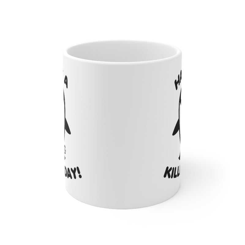 Load image into Gallery viewer, Have Killer Day Orca Mug
