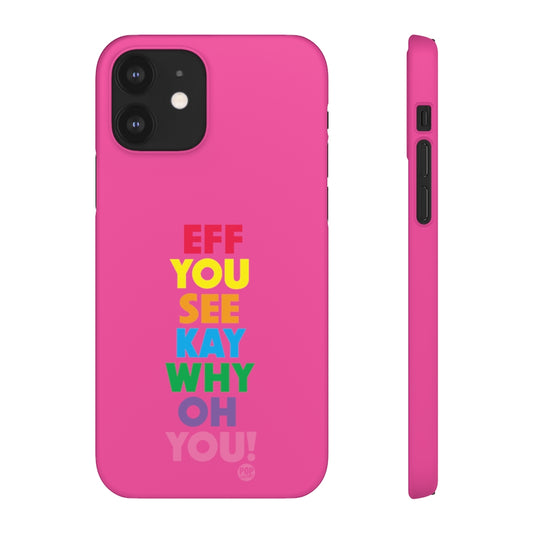 Eff You See Kay Phone Case
