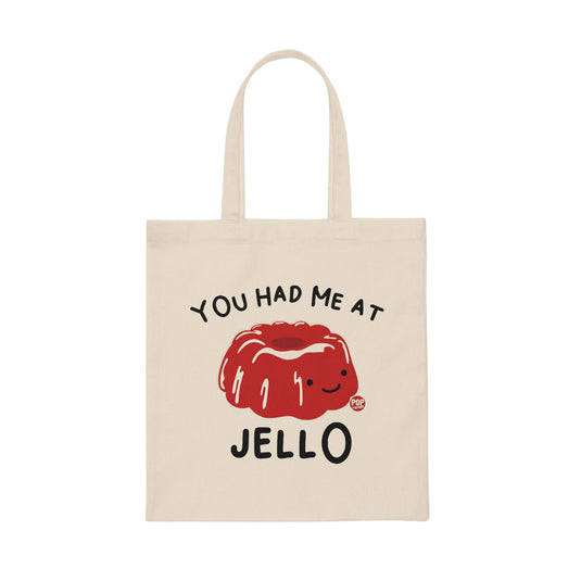 You Had Me At Jello Tote