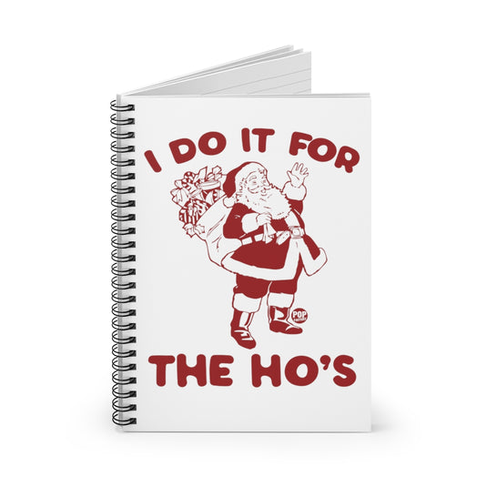 Do It For Hos Santa Notebook