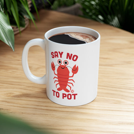 Say No To Pot Lobster Mug