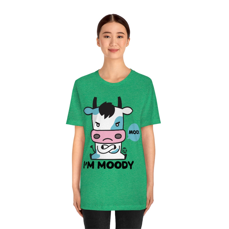Load image into Gallery viewer, I&#39;m Moody Unisex Tee

