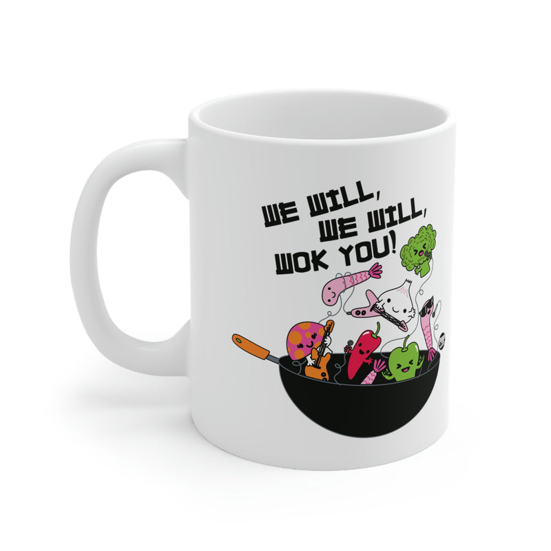 Load image into Gallery viewer, We Will We Will Wok You ! Coffee Mug
