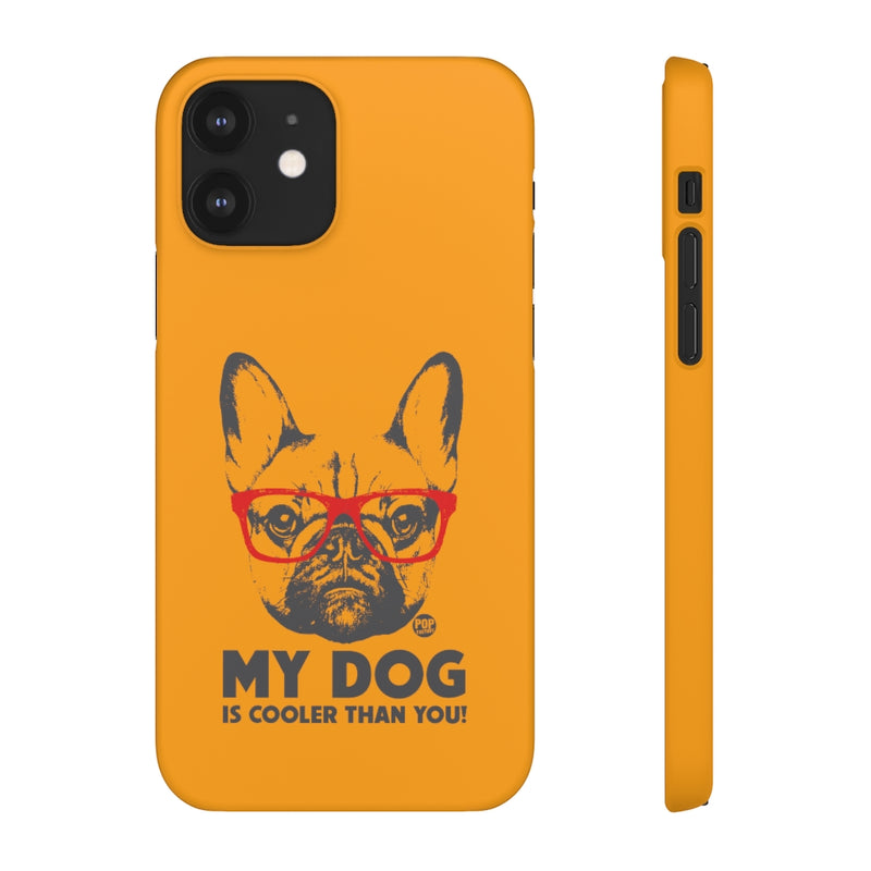 Load image into Gallery viewer, My Dog Cooler Than You Phone Case
