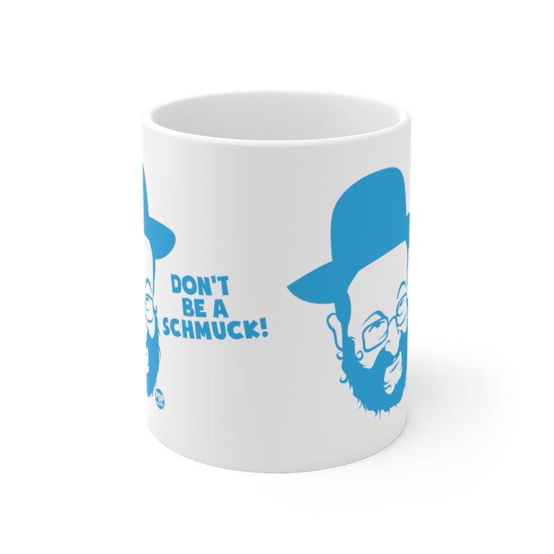 Load image into Gallery viewer, Don&#39;t Be A Schmuck! Coffee Mug
