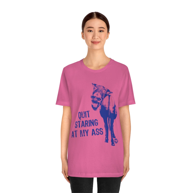 Load image into Gallery viewer, Quit Staring At My Ass Unisex Tee

