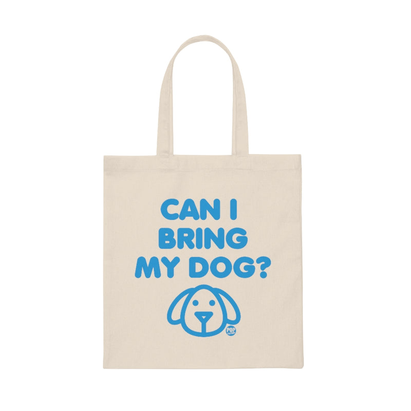 Load image into Gallery viewer, Can I Bring My Dog Tote
