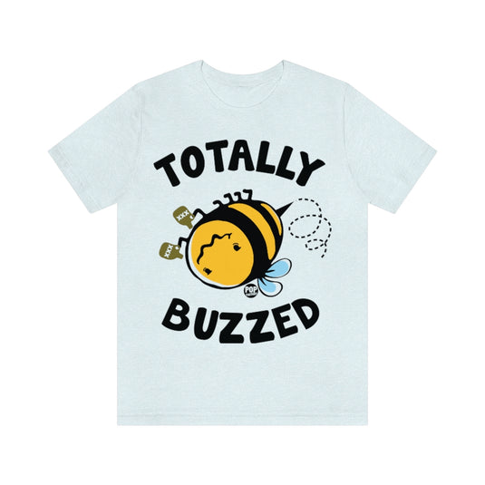 Totally Buzzed Bee Unisex Tee