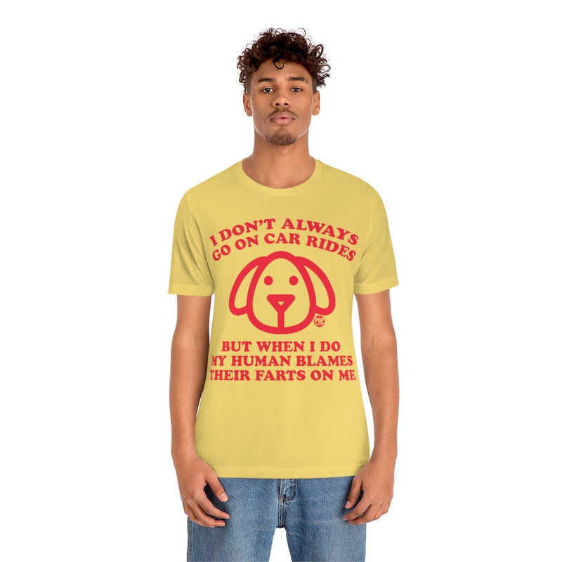 Load image into Gallery viewer, I Don&#39;t Always Go On Car Rides Dog Unisex Tee
