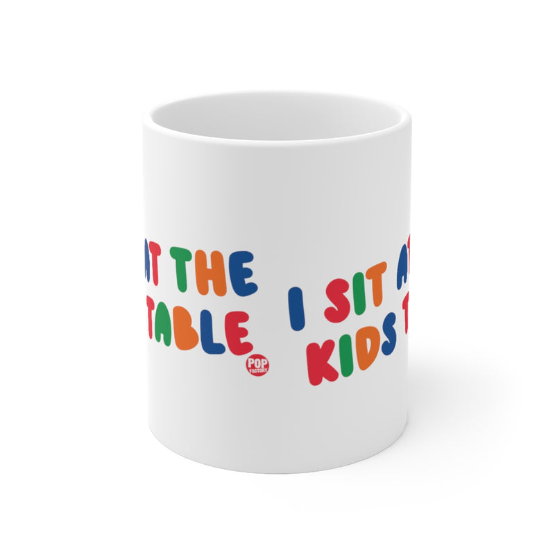 Load image into Gallery viewer, I Sit At The Kids Table Mug
