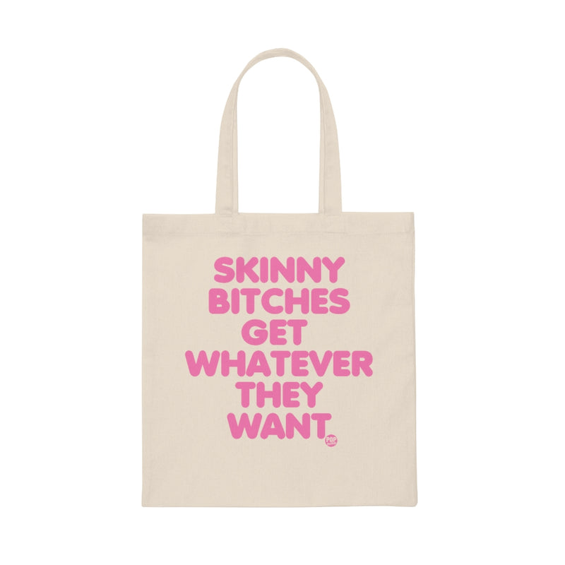 Load image into Gallery viewer, Skinny Bitches Get Whatever They Want Tote
